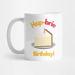 Hapbrie Birthday Funny Cheese Pun Mug